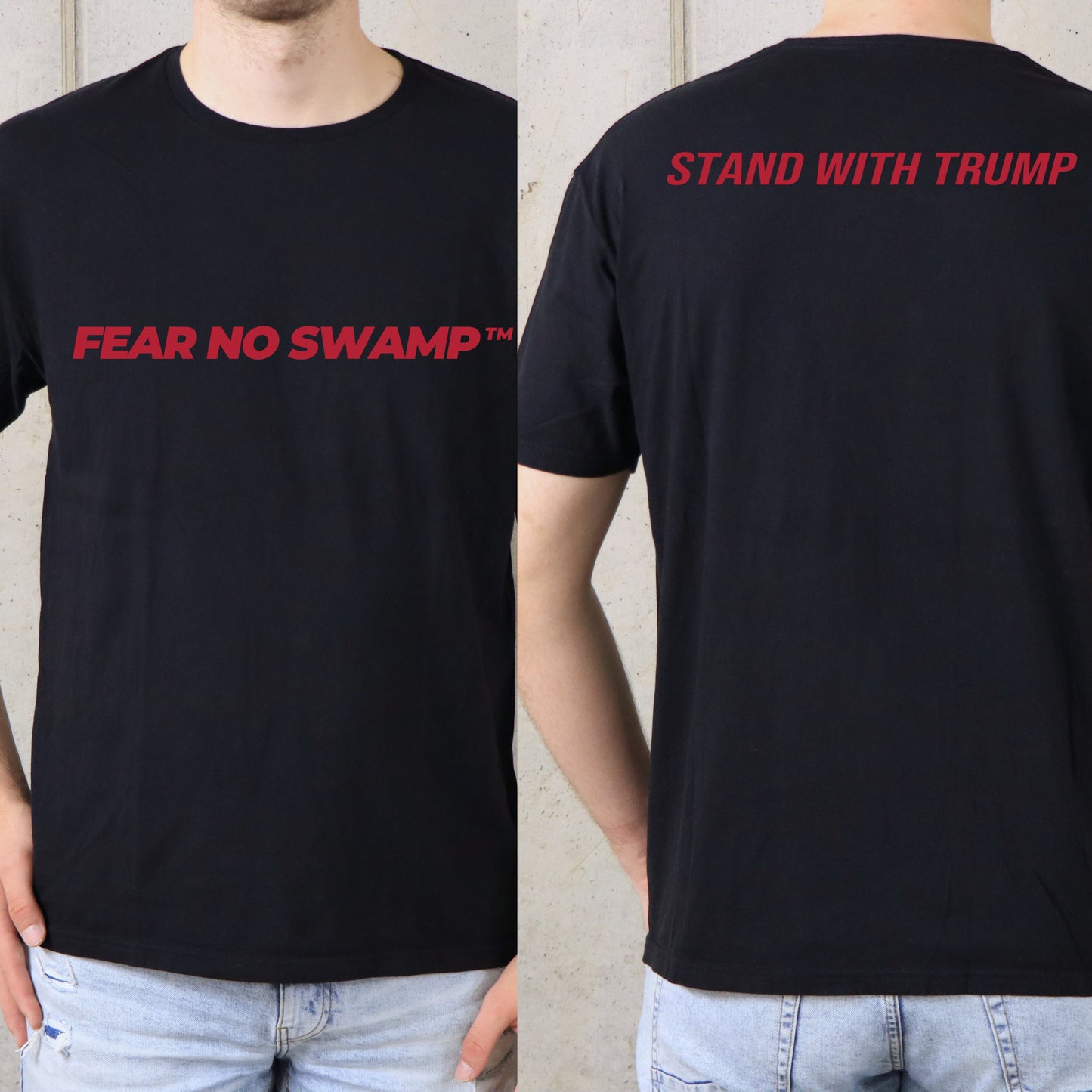 FEAR NO SWAMP™ unisex limited edition graphic tee with our slogan in the front and STAND WITH TRUMP on the back in clean red print