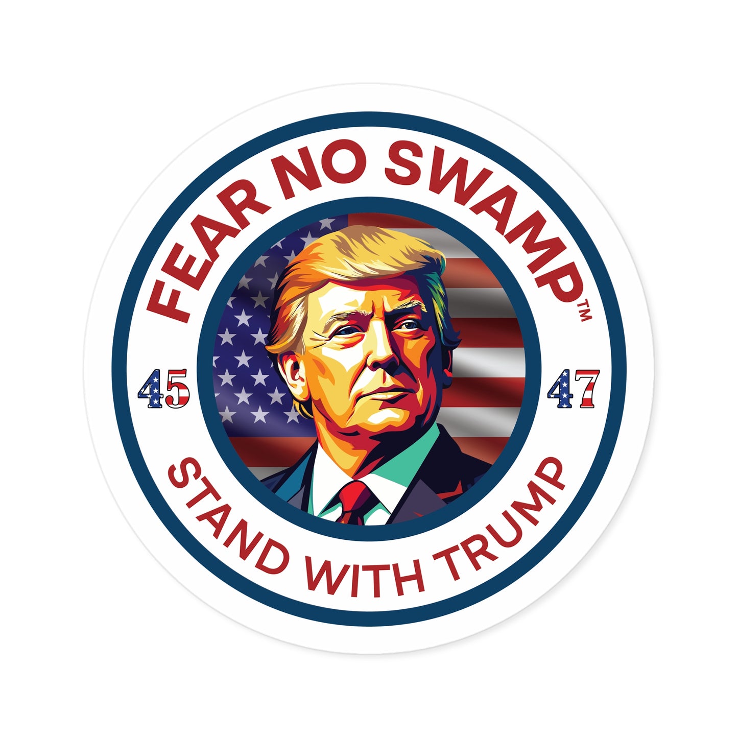 FEAR NO SWAMP STAND WITH TRIUMP Beautiful Limited Edition Vinyl sticker available in four sizes